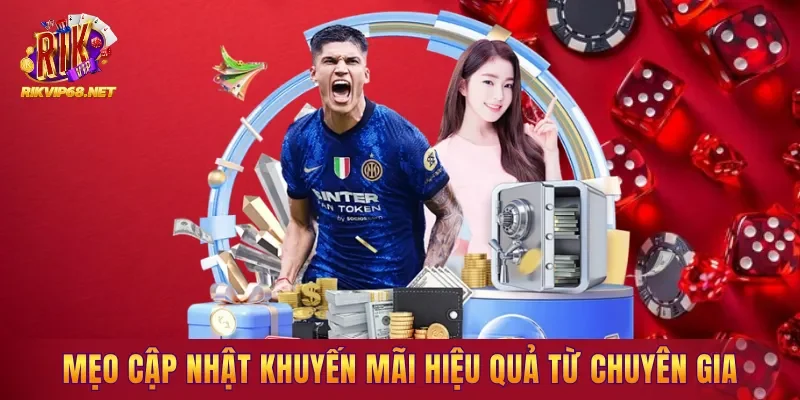 Mẹo cập nhật khuyến mãi thể thao hiệu quả từ chuyên gia Mẹo cập nhật khuyến mãi thể thao hiệu quả từ chuyên gia